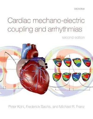 Cardiac Mechano-Electric Coupling and Arrhythmias, 2nd Edition