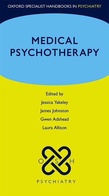 Medical Psychotherapy (Oxford Specialist Handbooks in Psychiatry)