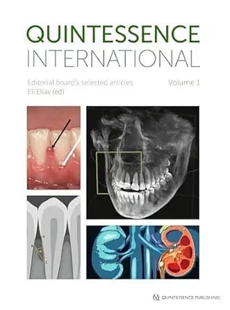 Quintessence International Volume 1: Editorial board’s selected articles