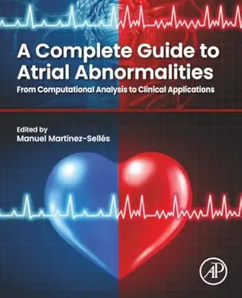 A Complete Guide to Atrial Abnormalities: From Computational Analysis to Clinical Applications (Original PDF from Publisher)