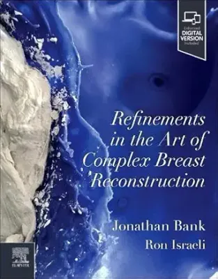 Refinements in the Art of Complex Breast Reconstruction