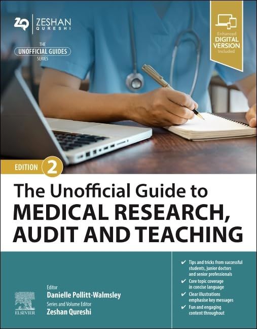 The Unofficial Guide to Medical Research, Audit and Teaching, 2nd Edition