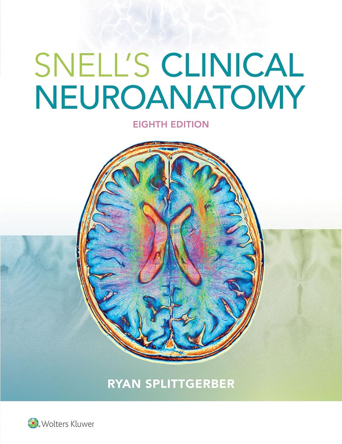Snell’s Clinical Neuroanatomy, 8th Edition (Original PDF from Publisher)