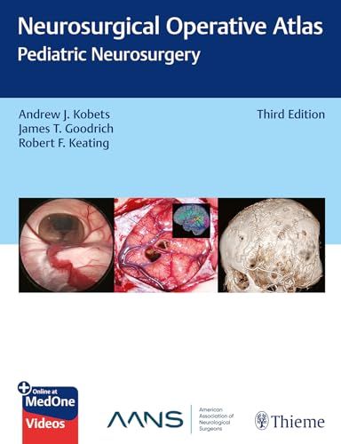 Neurosurgical Operative Atlas: Pediatric Neurosurgery, 3rd edition (Original PDF from Publisher)