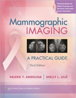 Mammographic Imaging: A Practical Guide, 3rd Edition