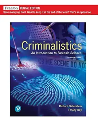 Criminalistics: An Introduction to Forensic Science, 13th Edition