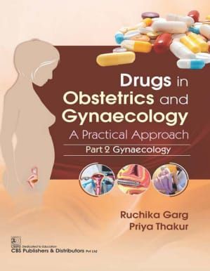 Drugs in Obstetrics and Gynaecology  A Practical Approach  Part 2 Gynaecology