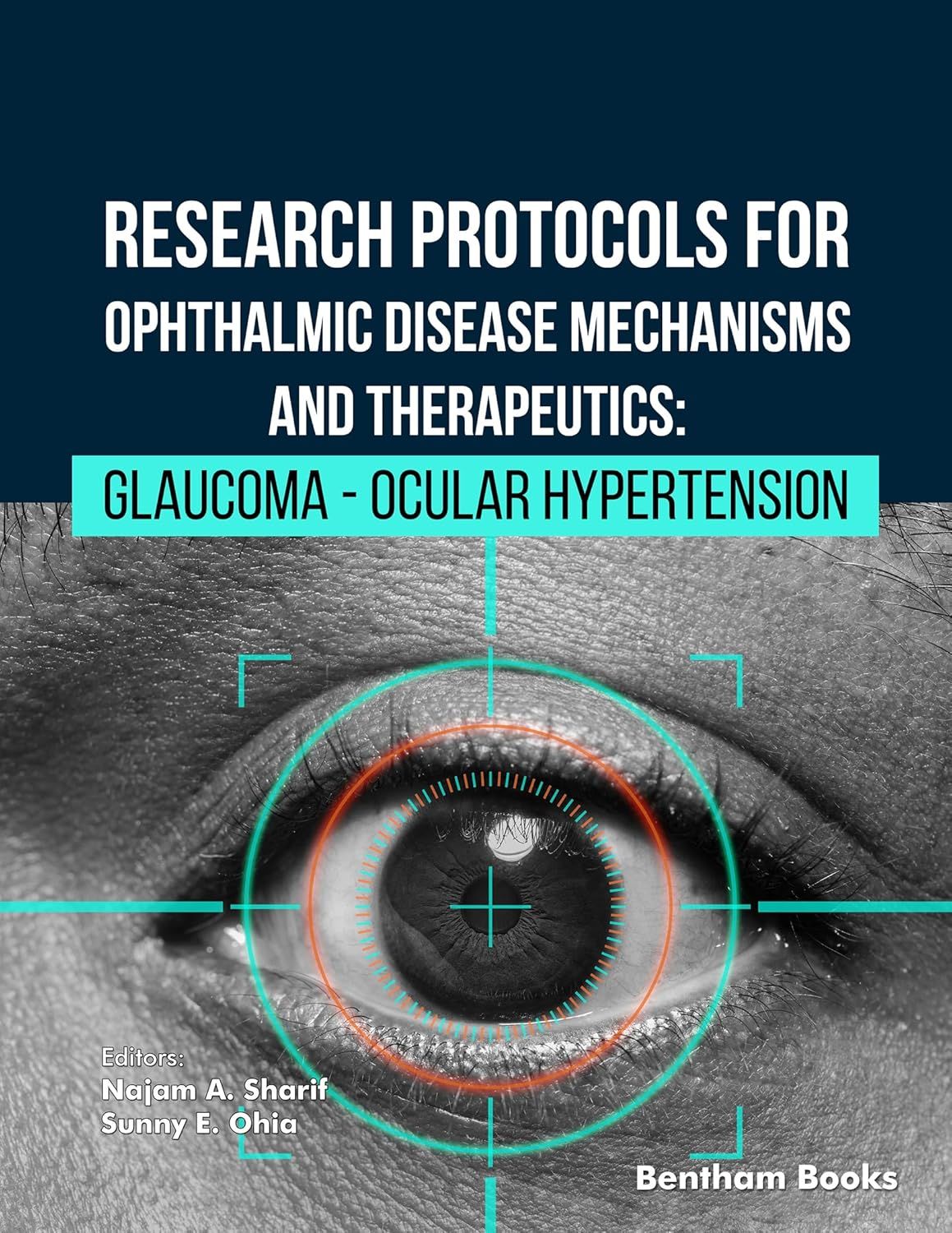 Research Protocols for Ophthalmic Disease Mechanisms and Therapeutics: Glaucoma – Ocular Hypertension