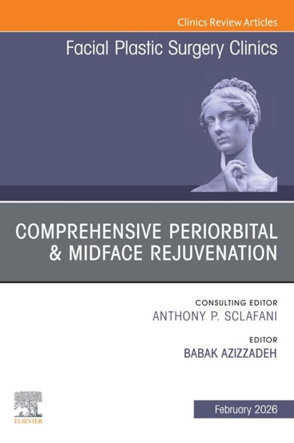 Comprehensive Periorbital &amp; Midface Rejuvenation, An Issue of Facial Plastic Surgery Clinics of North America