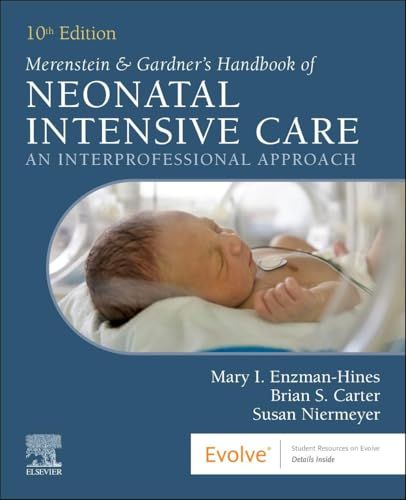 Handbook of Neonatal Intensive Care: An Interprofessional Approach, Tenth Edition