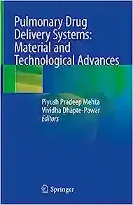 Pulmonary Drug Delivery Systems: Material and Technological Advances