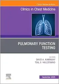 Pulmonary Function Testing, An Issue of Clinics in Chest Medicine (The Clinics: Internal Medicine, Volume 46-3) (EPUB)