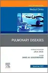 Pulmonary Diseases, An Issue of Medical Clinics of North America (Volume 106-6)