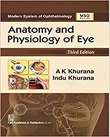 Anatomy and Physiology of Eye (Modern System of Ophthalmology (MSO) Series), 3rd edition