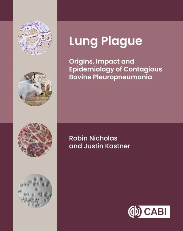 Lung Plague: Origins, Impact and Epidemiology of Contagious Bovine Pleuropneumonia