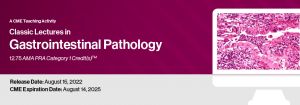 Classic Lectures in Gastrointestinal Pathology 2022 (CME VIDEOS)