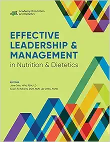 Effective Leadership &amp; Management in Nutrition &amp; Dietetics