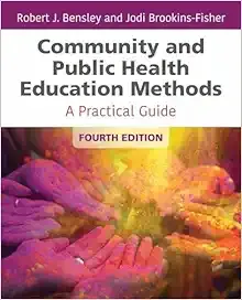 Community and Public Health Education Methods: A Practical Guide, 4th Edition