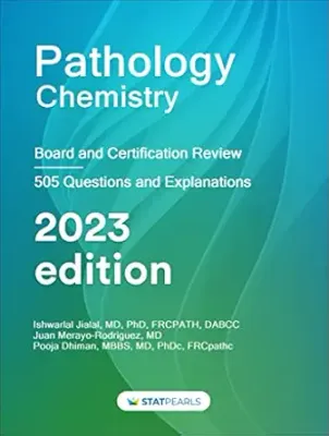 Pathology Chemisty: Board and Certification Review, 2023 Edition