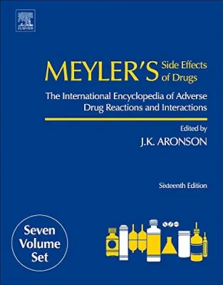 Meyler's Side Effects of Drugs: The International Encyclopedia of Adverse Drug Reactions and Interactions 16th Edition