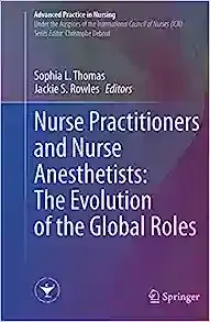 Nurse Practitioners and Nurse Anesthetists: The Evolution of the Global Roles