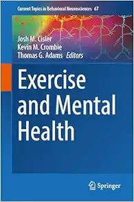 Exercise and Mental Health (Current Topics in Behavioral Neurosciences, 67) (Original PDF from Publisher)
