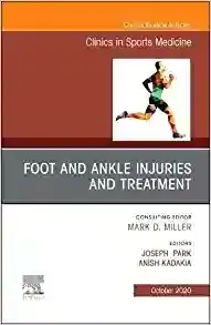 Foot and Ankle Injuries and Treatment, An Issue of Clinics in Sports Medicine (Volume 39-4)