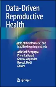 Data-Driven Reproductive Health: Role of Bioinformatics and Machine Learning Methods (Original PDF from Publisher)