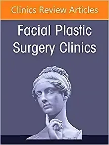Facial and Nasal Anatomy, An Issue of Facial Plastic Surgery Clinics of North America (Volume 30-2)