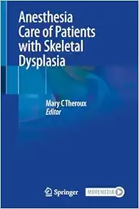 Anesthesia Care of Patients with Skeletal Dysplasia (Original PDF from Publisher)