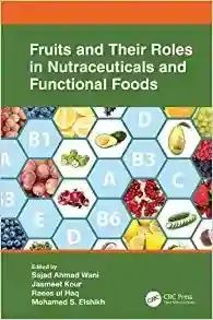 Fruits and Their Roles in Nutraceuticals and Functional Foods