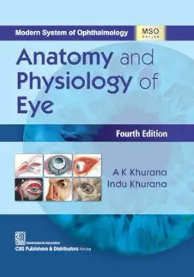 Anatomy and Physiology of Eye, 4th edition (Original PDF from Publisher)