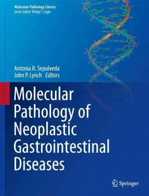 Molecular Pathology of Neoplastic Gastrointestinal Diseases (Molecular Pathology Library, 7)
2013th Edition