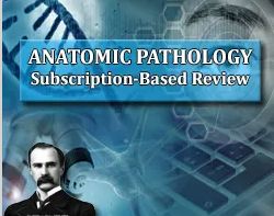 Osler Anatomic Pathology 2023 Video course/Lectures