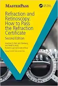 Refraction and Retinoscopy: How to Pass the Refraction Certificate