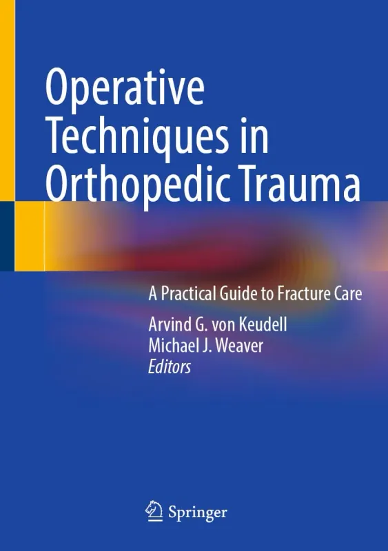 Operative Techniques in Orthopedic Trauma: A Practical Guide to Fracture Care (Original PDF from Publisher)