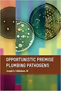 Opportunistic Premise Plumbing Pathogens