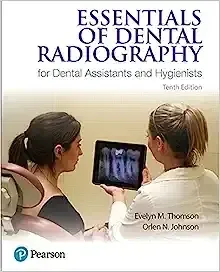 Essentials of Dental Radiography for Dental Assistants and Hygienists, 10th Edition