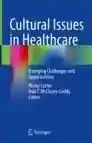 Cultural Issues in Healthcare
Emerging Challenges and Opportunities