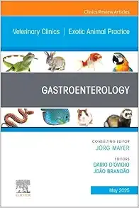 Gastroenterology An Issue of Veterinary Clinics of North America: Exotic Animal Practice (Volume 28-2) (The Clinics: Veterinary Medicine, Volume 28-2) (EPUB)