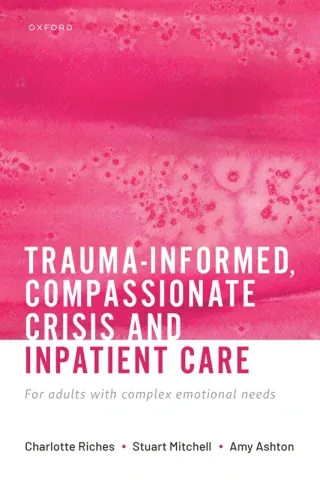 Trauma-informed, Compassionate Crisis and Inpatient Care