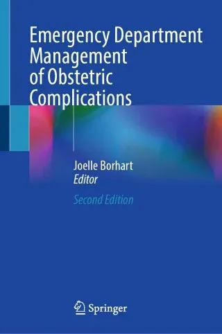 Emergency Department Management of Obstetric Complications, 2025th Edition