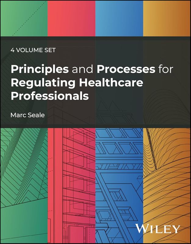 Principles and Processes for Regulating Healthcare Professionals, 4 Volume Set (Original PDF from Publisher)