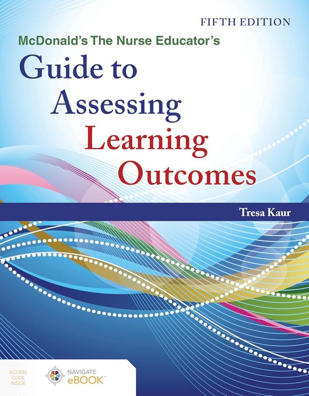 McDonald’s The Nurse Educator’s Guide to Assessing Learning Outcomes, 5th Edition (EPUB)