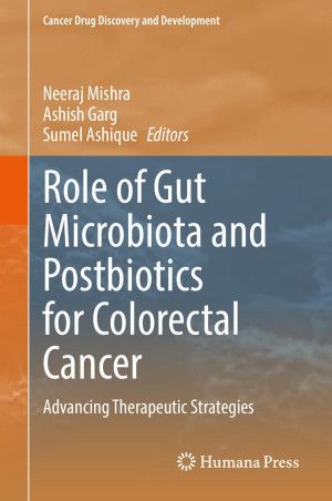 Role of Gut Microbiota and Postbiotics for Colorectal Cancer: Advancing Therapeutic Strategies