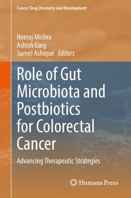 Role of Gut Microbiota and Postbiotics for Colorectal Cancer: Advancing Therapeutic Strategies