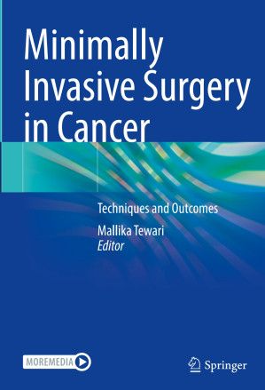 Minimally Invasive Surgery in Cancer - Techniques and Outcomes