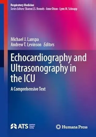 Echocardiography and Ultrasonography in the ICU - A Comprehensive Text (Respiratory Medicine)