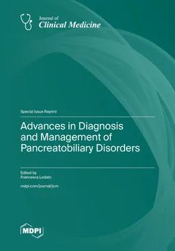 Advances in Diagnosis and Management of Pancreatobiliary Disorders