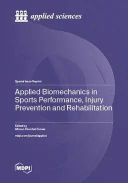 Applied Biomechanics in Sports Performance, Injury Prevention and Rehabilitation